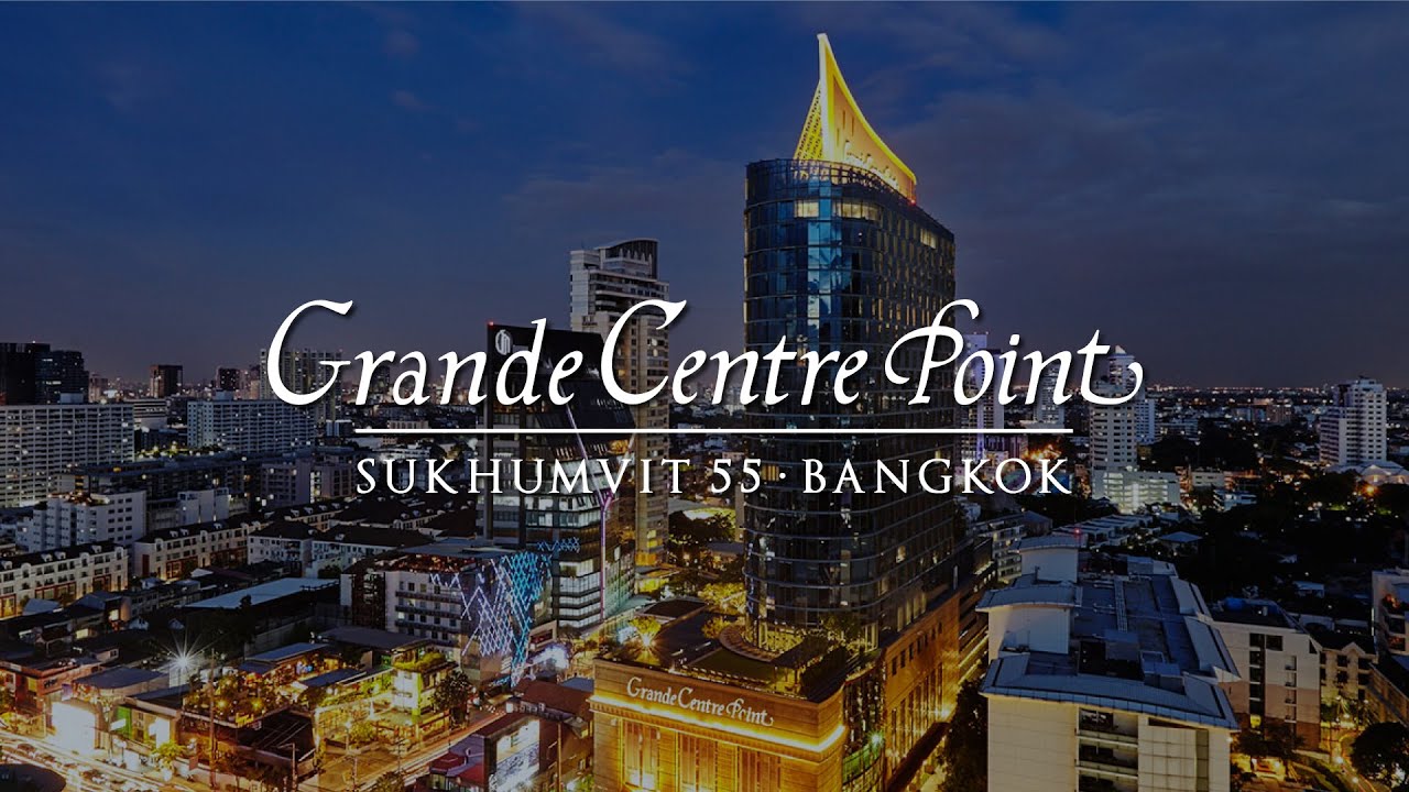 Grande Centre Point Sukhumvit 55
